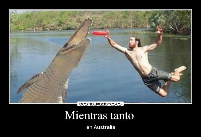 Mientras tanto - en Australia