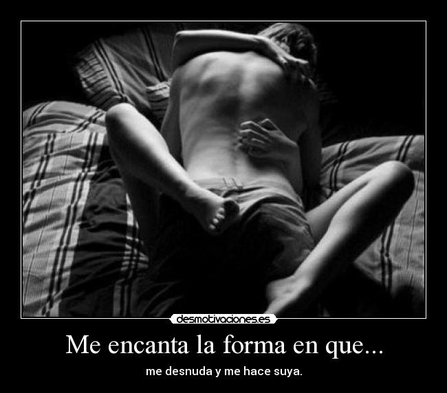 Me encanta la forma en que... - 