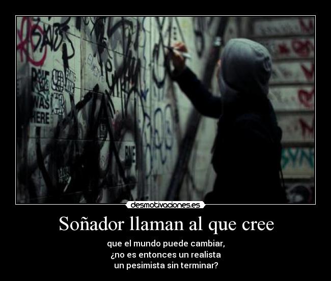Soñador llaman al que cree - 