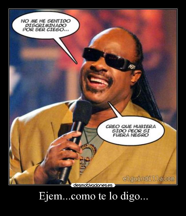 Ejem...como te lo digo... - 