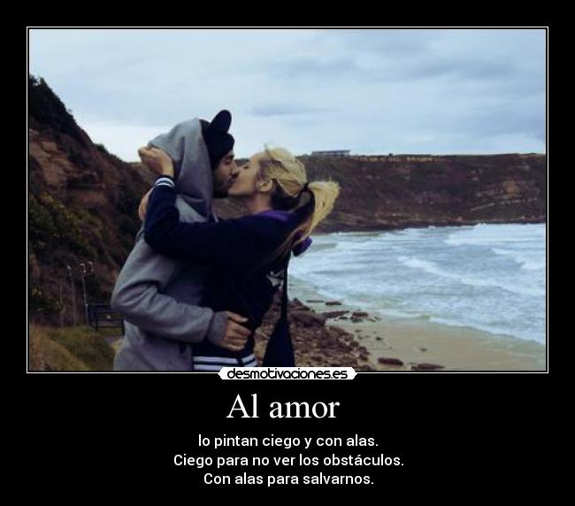 carteles amor amor ciego alas obstaculos salvarnos volar desmotivaciones