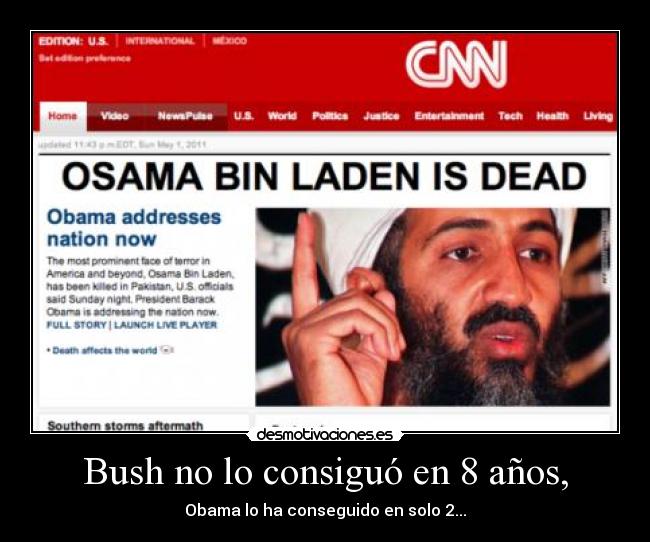 Bush no lo consiguó en 8 años, -