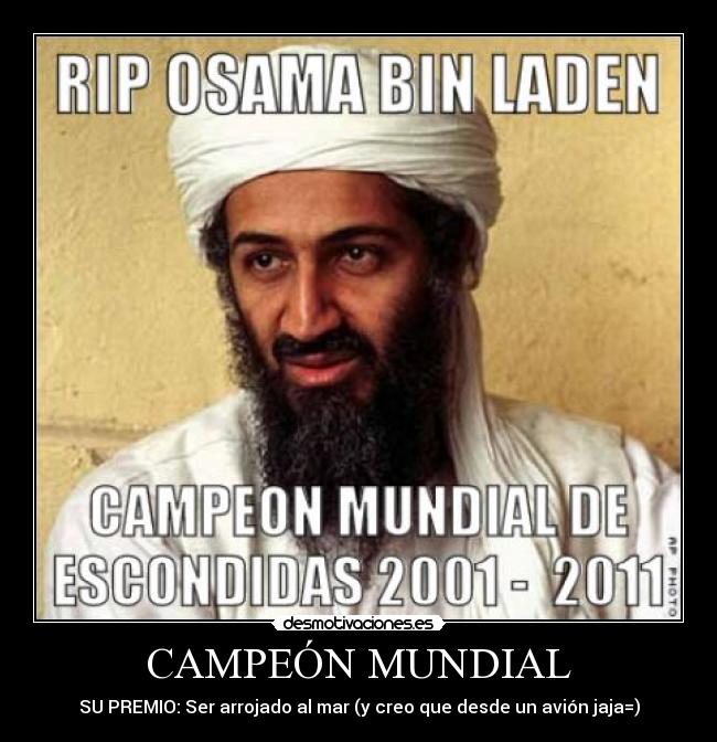 CAMPEÓN MUNDIAL - SU PREMIO: Ser arrojado al mar (y creo que desde un avión jaja=)