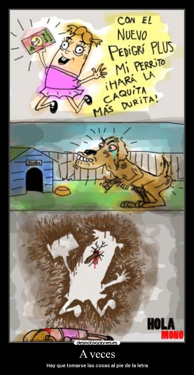 A veces - Hay que tomarse las cosas al pie de la letra