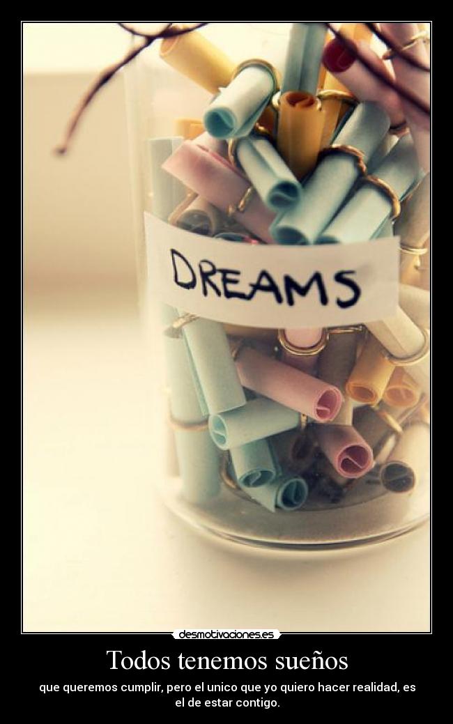 Todos tenemos sueños - 