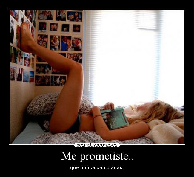Me prometiste.. -