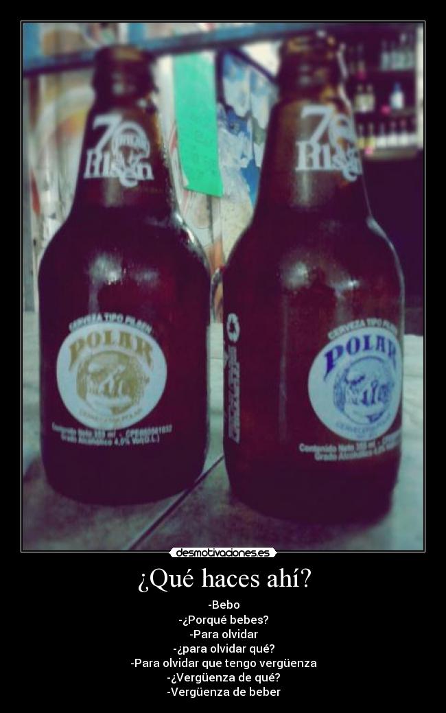 ¿Qué haces ahí? -