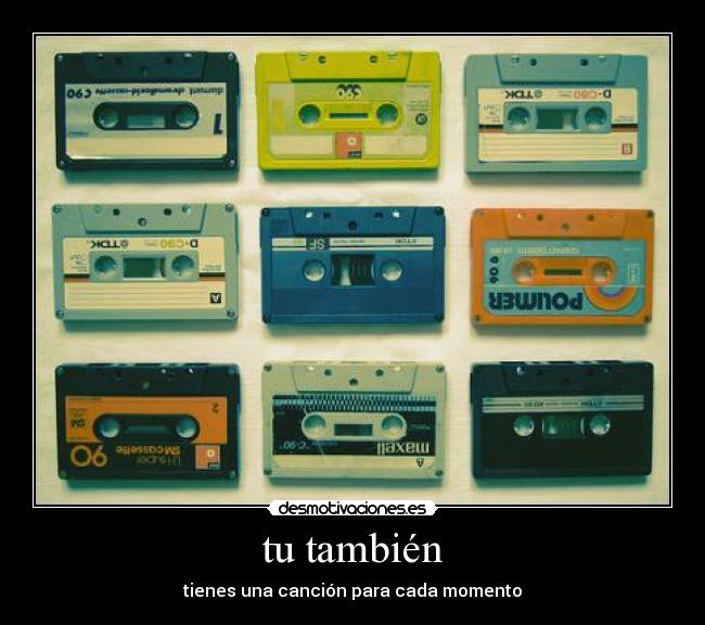 tu también - tienes una canción para cada momento