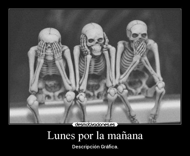 Lunes por la mañana | Desmotivaciones