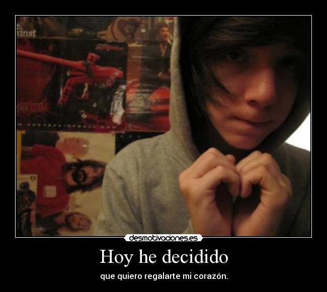 Hoy he decidido -