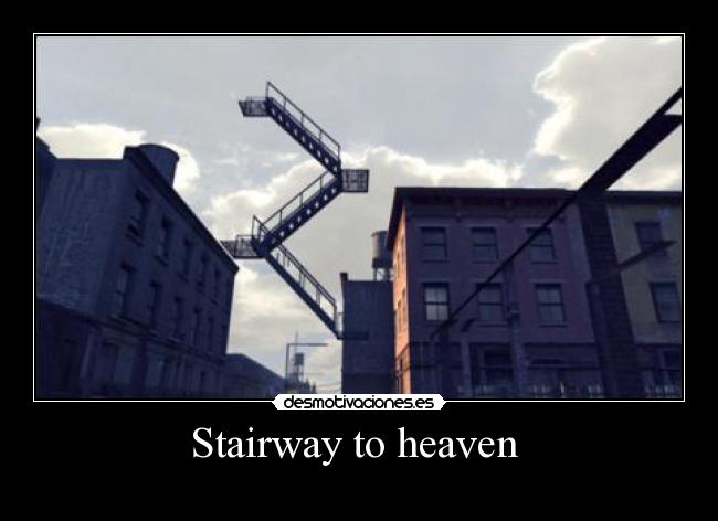 Stairway to heaven -