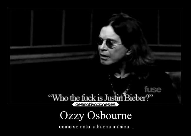 Ozzy Osbourne - como se nota la buena música...