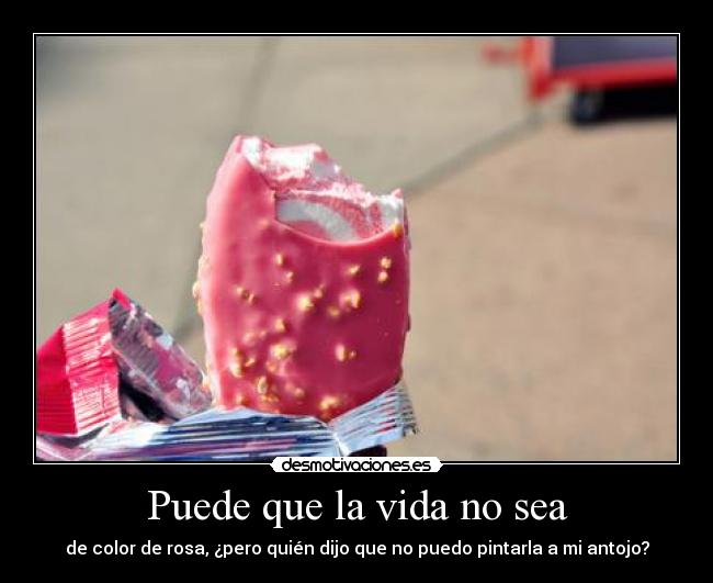 Puede que la vida no sea -