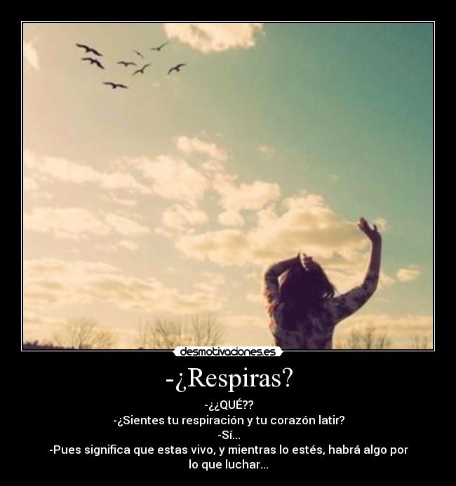 -¿Respiras? - 