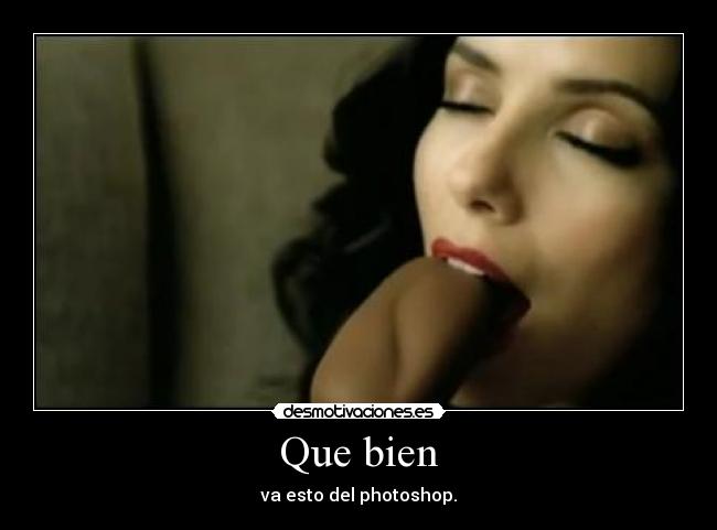 Que bien - va esto del photoshop.