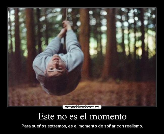Este no es el momento - 