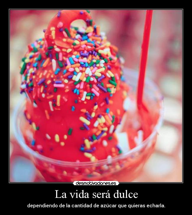 La vida será dulce - 