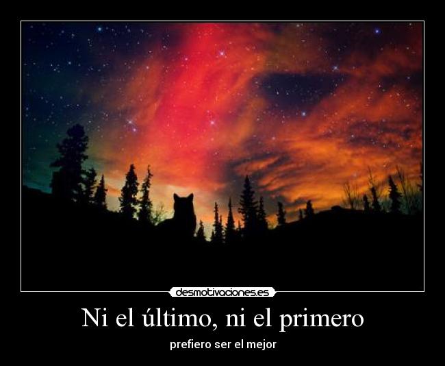 Ni el último, ni el primero - 
