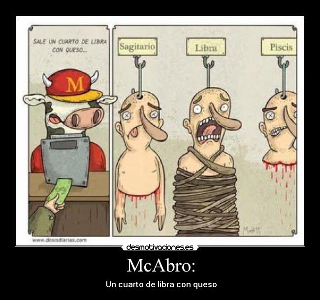 McAbro: - Un cuarto de libra con queso