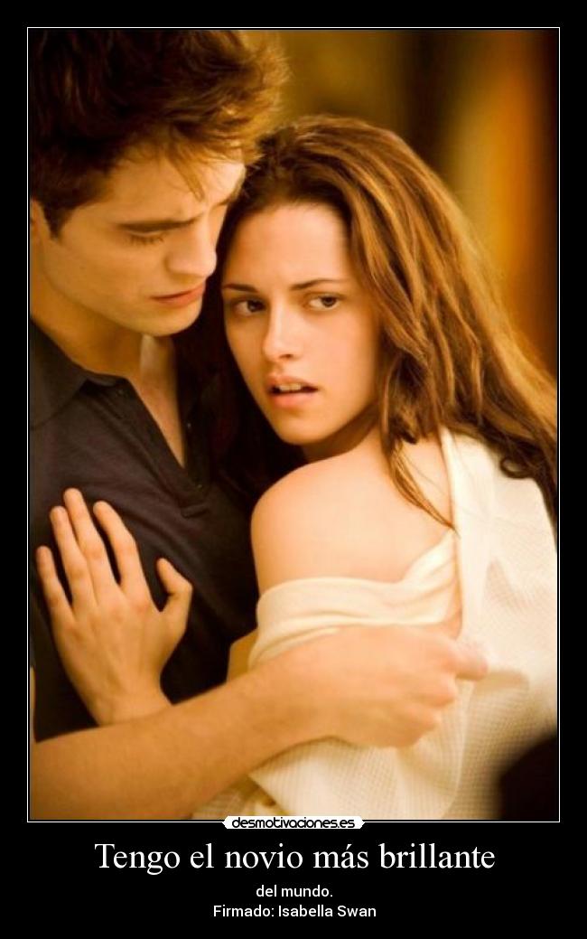 carteles isabella swan edward cullen crepusculo brillar brillante bella novio mas mundo lunnarisdeidhun desmotivaciones