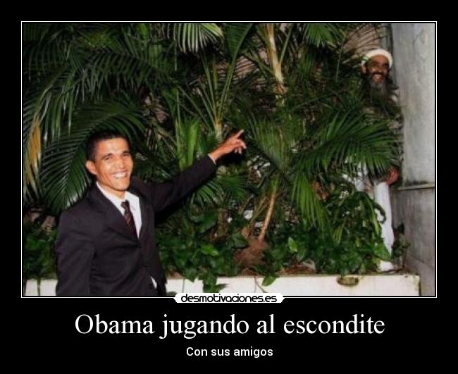 Obama jugando al escondite - Con sus amigos