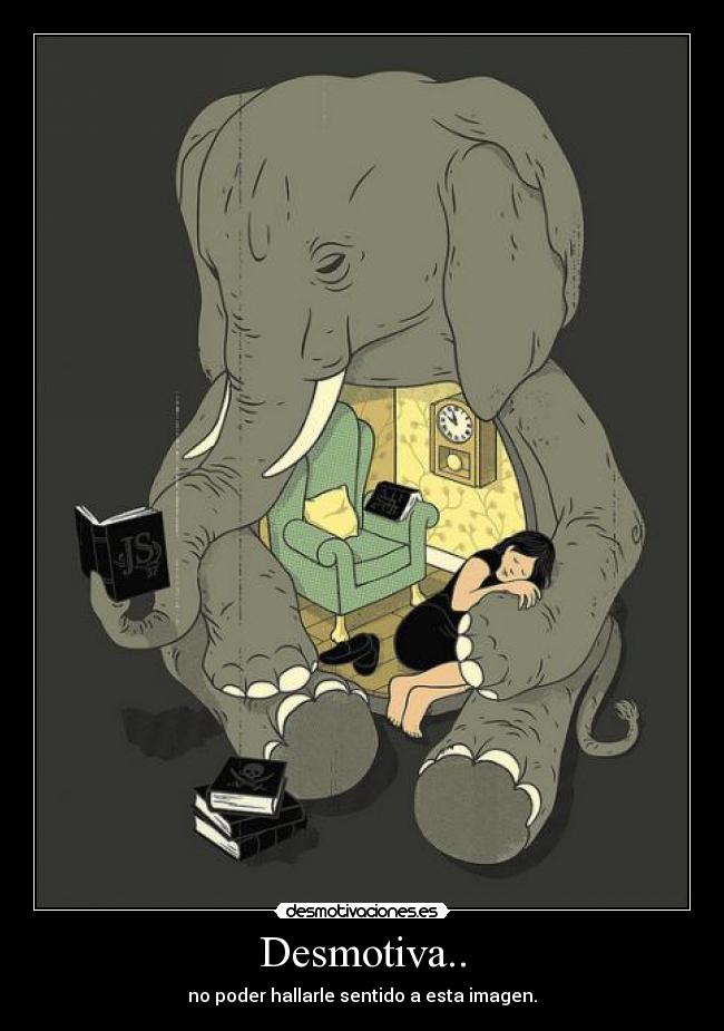 Desmotiva.. - no poder hallarle sentido a esta imagen.