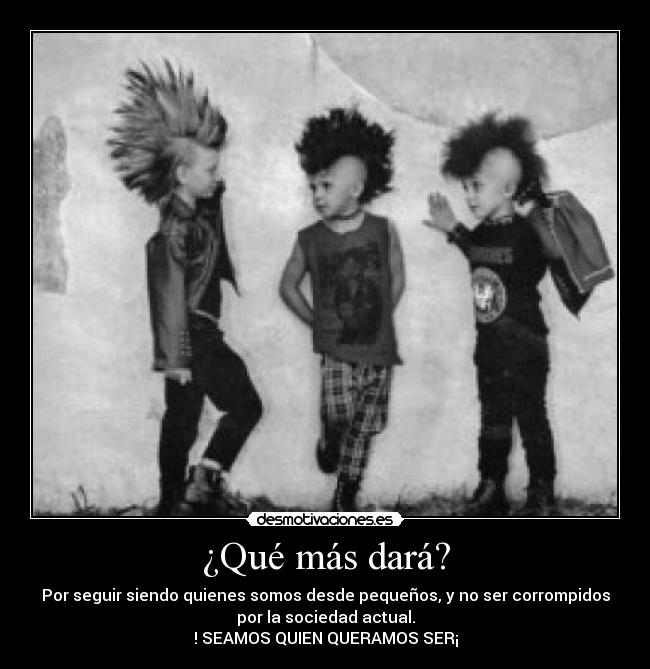 ¿Qué más dará? - 