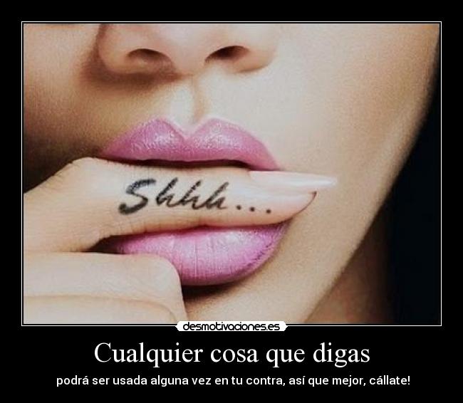 Cualquier cosa que digas -