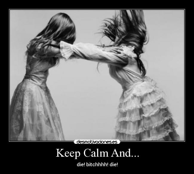 Keep Calm And... -