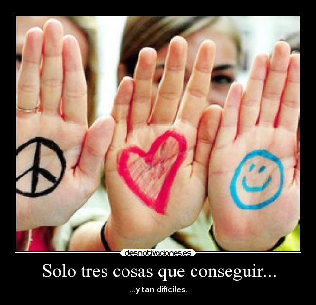 carteles peacelovehappiness desmotivaciones