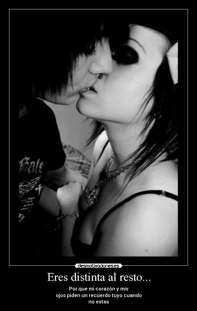 Eres distinta al resto... -