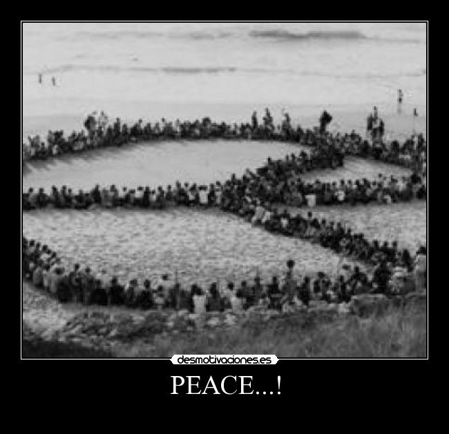 PEACE...! - 