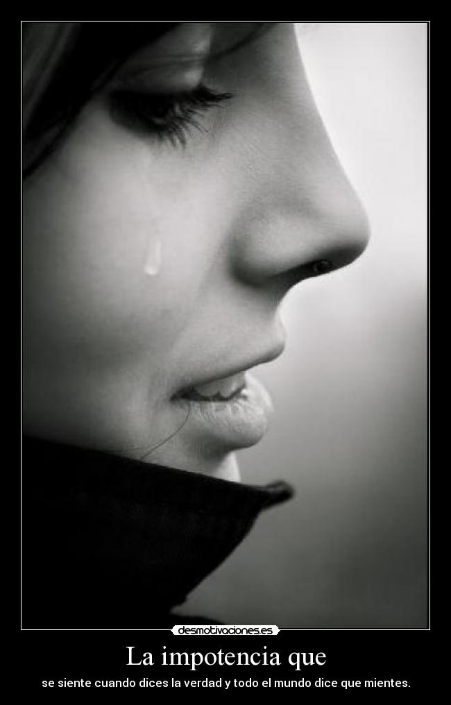 La impotencia que - 