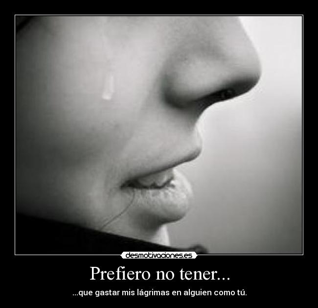 Prefiero no tener... - 