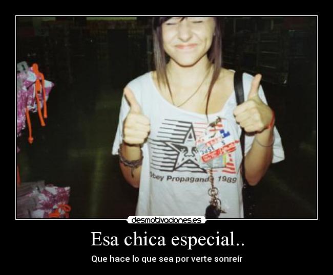 Esa chica especial.. - 