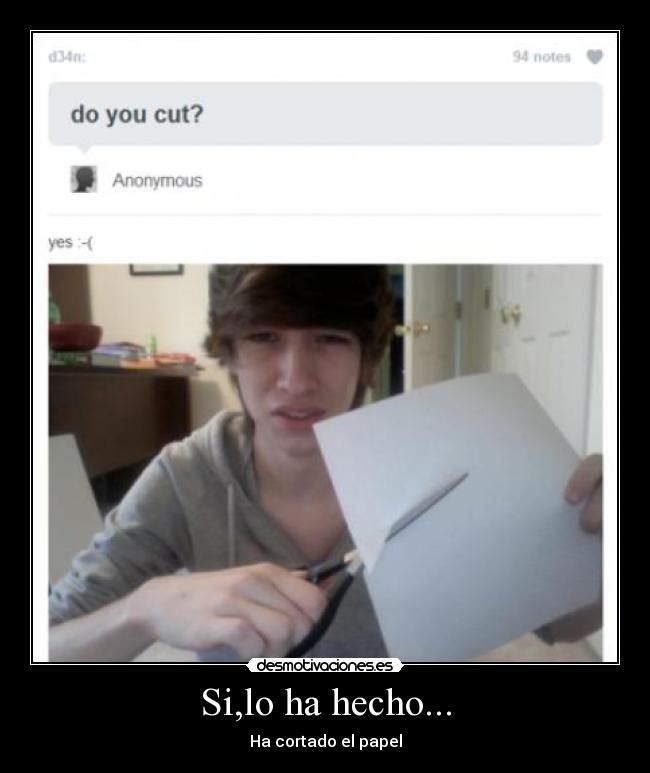Si,lo ha hecho... - Ha cortado el papel