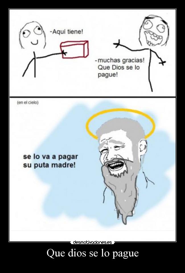Que dios se lo pague -