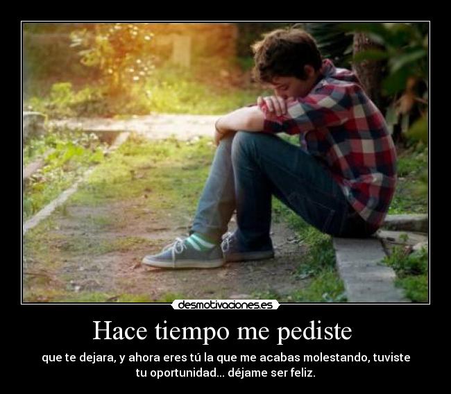 Hace tiempo me pediste  - 