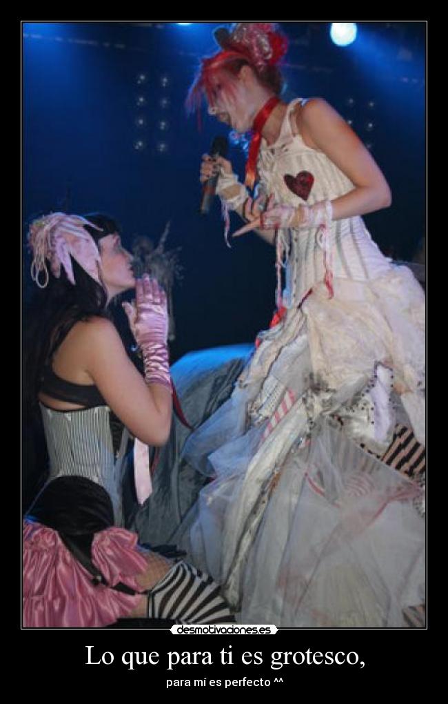 Lo que para ti es grotesco, - 