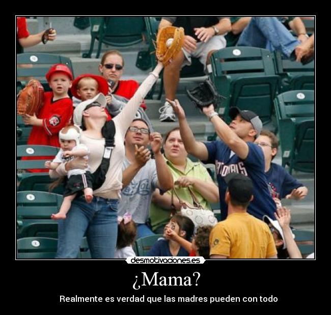 ¿Mama? -