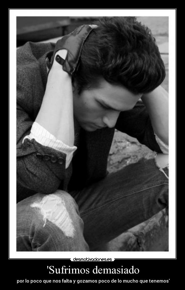 Sufrimos demasiado - 
