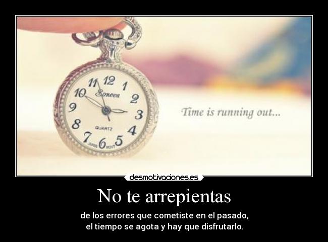 No te arrepientas -