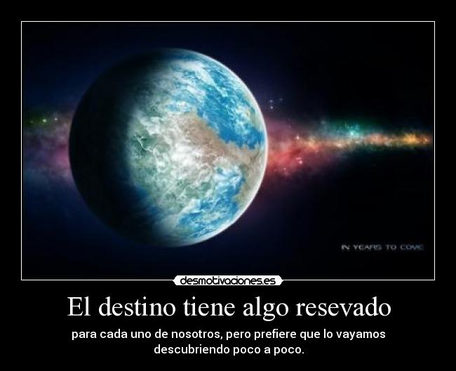 El destino tiene algo resevado -