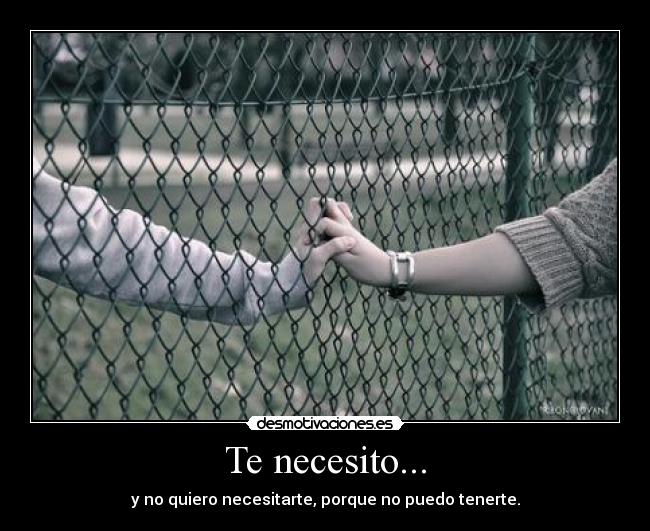 Te necesito... - 