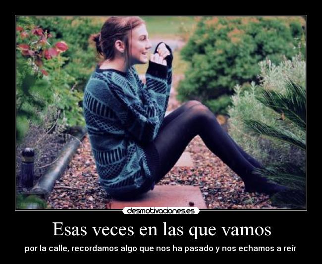 Esas veces en las que vamos - 
