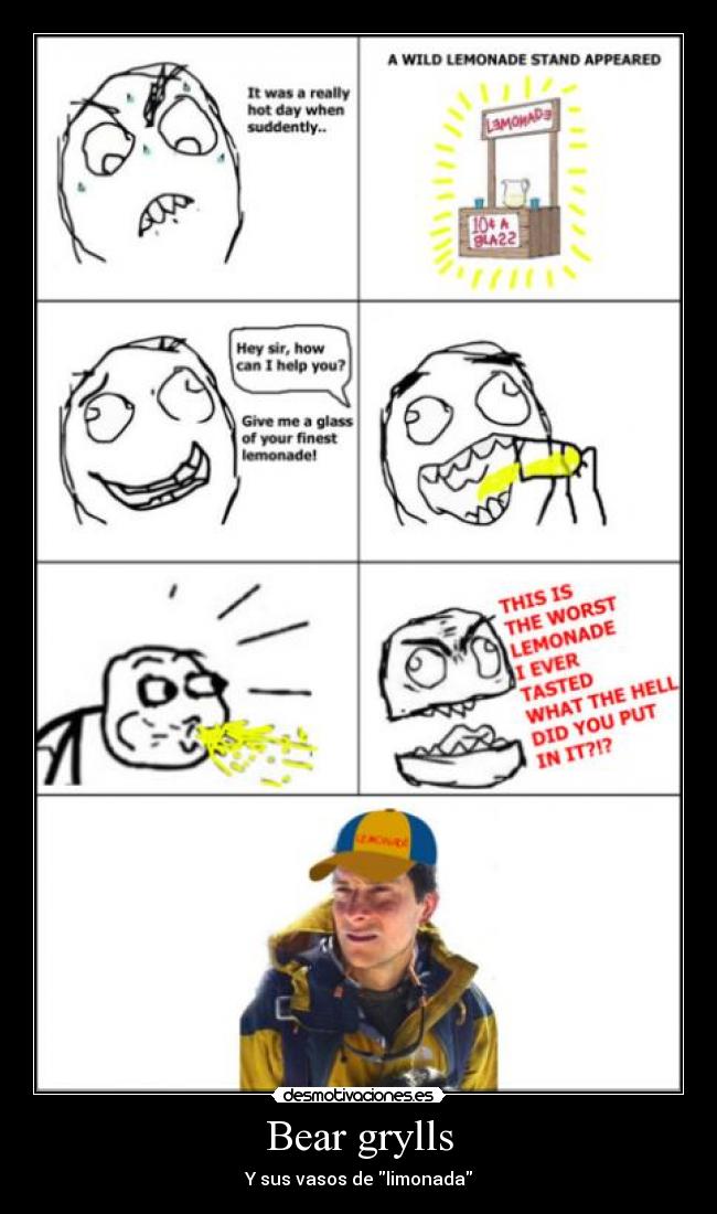 Bear grylls - Y sus vasos de limonada