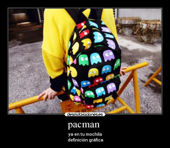pacman  - ya en tu mochila
 definición gráfica