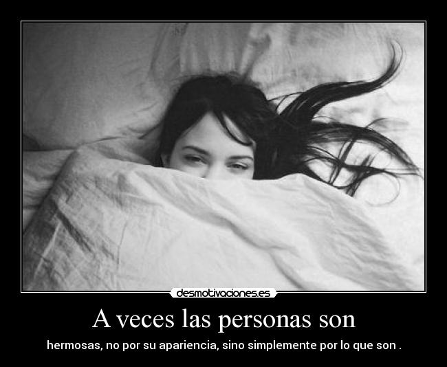 A veces las personas son -