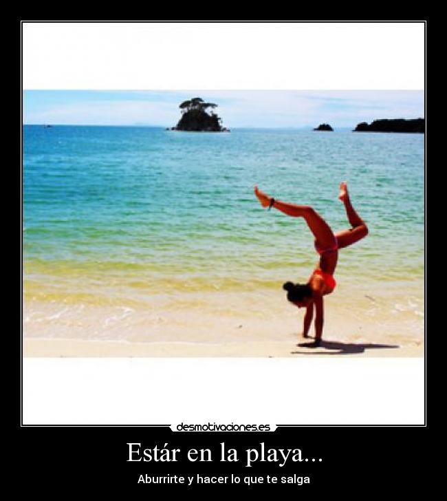 Estár en la playa... -