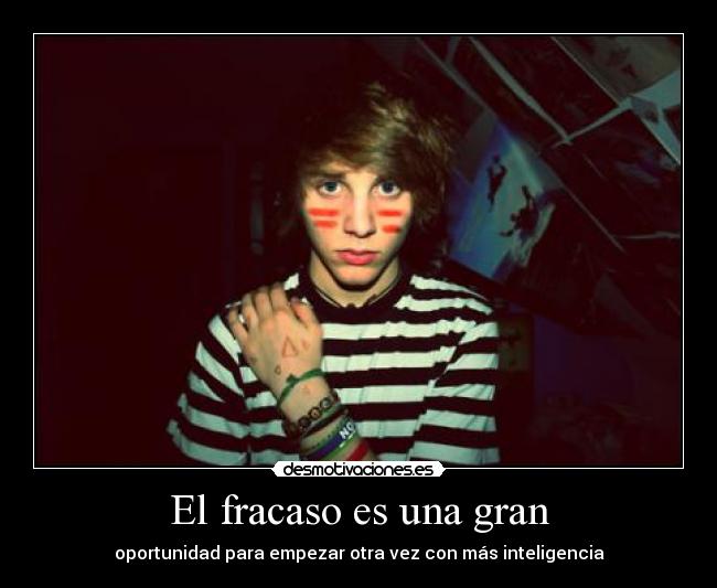 El fracaso es una gran - oportunidad para empezar otra vez con más inteligencia